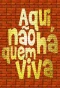 Poster for Aqui Não Há Quem Viva
