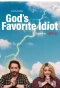 Poster for God's Favorite Idiot