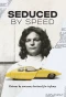 Poster for Seduced by Speed