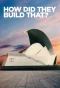 Poster for How Did They Build That?