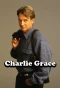 Poster for Charlie Grace