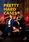 Poster for Pretty Hard Cases