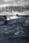 Poster for War at Sea: Scotland's Story