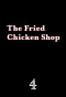 Poster for The Fried Chicken Shop