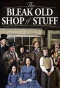 Poster for The Bleak Old Shop of Stuff
