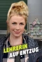Poster for Lehrerin auf Entzug
