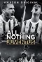 Poster for All or Nothing: Juventus