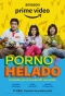 Poster for Porno y Helado