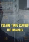 Poster for Cocaine Trade Exposed: The Invisibles