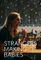 Poster for Strangers Making Babies