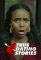 Poster for True Dating Stories