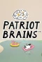 Poster for Patriot Brains