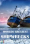 Poster for World's Greatest Shipwrecks