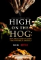 Poster for High on the Hog: How African American Cuisine Transformed America