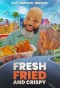 Poster for Fresh, Fried & Crispy