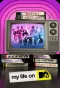 Poster for My Life on MTV