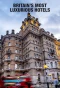 Poster for Britain's Most Luxurious Hotels