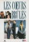 Poster for Les Cœurs Brûlés