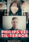 Poster for Brennpunkt: Philips vei til terror