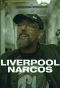Poster for Liverpool Narcos