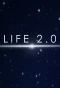Poster for Life 2.0
