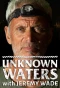 Poster for Unknown Waters with Jeremy Wade