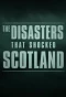 Poster for The Disasters That Shocked Scotland