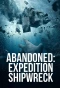 Poster for Abandoned: Expedition Shipwreck