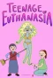 Poster for Teenage Euthanasia