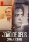 Poster for João de Deus - Cura e Crime