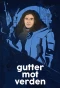 Poster for Gutter mot verden