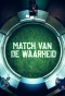 Poster for Match Van De Waarheid