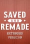 Poster for Saved and Remade: Extended version