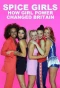 Poster for Spice Girls: How Girl Power Changed Britain