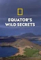 Poster for Equator's Wild Secrets