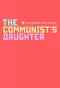 Poster for The Communist's Daughter
