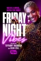 Poster for Friday Night Vibes