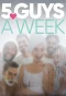 Poster for 5 Guys a Week