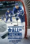 Poster for All or Nothing: Toronto Maple Leafs