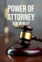 Poster for Power of Attorney: Don Worley