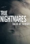 Poster for True Nightmares: Tales of Terror