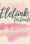 Poster for Életünk története