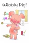 Poster for Wibbly Pig