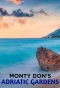 Poster for Monty Don's Adriatic Gardens