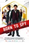 Poster for Born to Spy