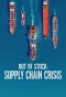 Poster for Out of Stock: Supply Chain Crisis