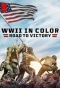 Poster for WWII in Color: Road to Victory