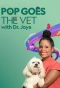 Poster for Pop Goes the Vet with Dr. Joya