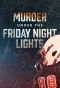 Poster for Murder Under the Friday Night Lights