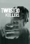 Poster for Twisted Killers